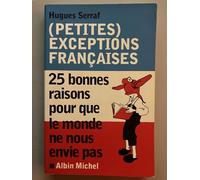 (Petites) exceptions françaises: 25 bonnes raisons pour que le monde ne nous envie pas