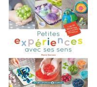 Petites experiences avec ses sens 30 recettes pour s'éclater en famille