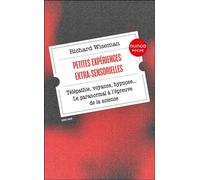Petites expériences extra-sensorielles Télépathie, voyance, hypnose... Le paranormal à l'épreuve de la science - Richard Wiseman - Dunod - Poche - Essai