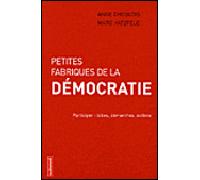 Petites Fabriques de la démocratie Participer idées, démarches, actions - Marc Hatzfeld - Autrement - broché - Essai