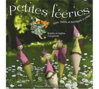 Petites féeries, fées, lutins et korrigans à créer