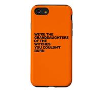 Petites-Filles des sorcières Que Vous n'avez Pas PU brûler Coque pour iPhone SE (2020) / 7/8