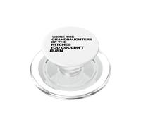 Petites-Filles des sorcières Que Vous n'avez Pas PU brûler PopSockets PopGrip pour MagSafe