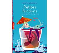 Petites frictions: Et autres histoires givrées