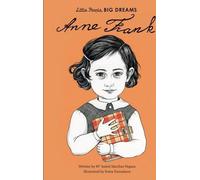 Petites gens, grands rêves : Anne Frank