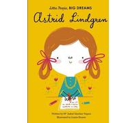 Petites gens, grands rêves : Astrid Lindgren