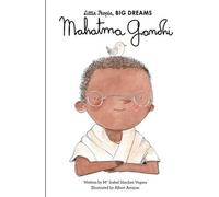 Petites gens, grands rêves : Mahatma Gandhi
