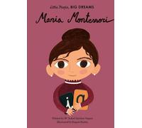 Petites gens, grands rêves : Maria Montessori
