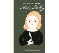 Petites gens, grands rêves : Mary Shelley