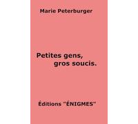 Petites gens, gros soucis.