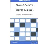 Petites guerres - - CALLWELL/CHARLES E. - Economica - Livre