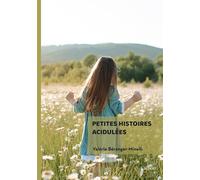 Petites histoires acidulées - Valérie Béranger-Minelli - Edilivre-Aparis - broché - Nouvelles