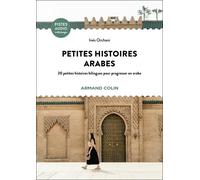 Petites Histoires Arabes - 20 Petites Histoires Bilingues Pour Progresser En Arabe