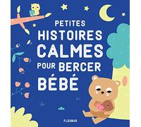 Petites histoires calmes pour bercer bébé
