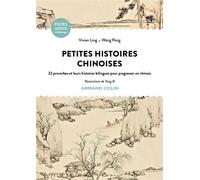 Petites histoires chinoises 22 proverbes et leurs histoires bilingues pour progresser en chinois - Vivian Ling - Armand Colin - broché - Méthode de langue