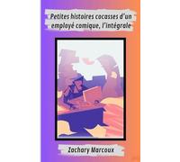 Petites histoires cocasses d'un employé comique, l'intégrale