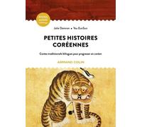 Petites Histoires Coréennes - Contes Traditionnels Bilingues Pour Progresser En Coréen