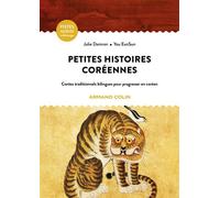Petites histoires coréennes Contes traditionnels bilingues pour progresser en coréen - Julie Damron - Armand Colin - broché - Méthode de langue