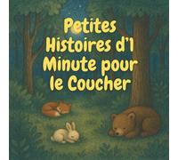 Petites Histoires d’1 Minute pour le Coucher