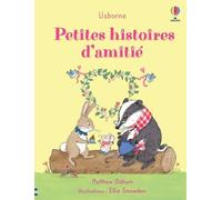 Petites histoires d'amitié - Dès 2 ans - Matthew Oldham - Usborne - cartonné - Contes et légendes jeunesse