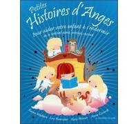 Petites Histoires D'anges - Pour Aider Votre Enfant À S'endormir En Se Sentant Aimé, Protégé, Rassuré