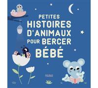 Petites histoires d'animaux pour bercer bébé - Isabel Aniel - Fleurus - cartonné - Album jeunesse