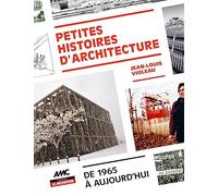 Petites Histoires D'architecture - De 1965 À Aujourd'hui
