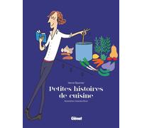 Petites histoires de cuisine