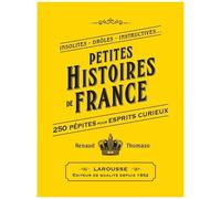 Petites Histoires de France: Petite bibliothèque du savoir insolite
