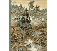 Petites histoires de la Grande Guerre