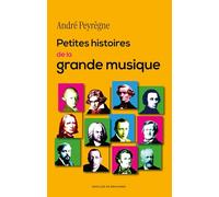 Petites histoires de la grande musique