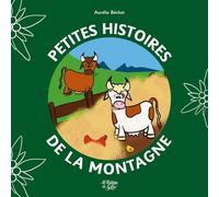 Petites histoires de la montagne: Tome 3