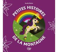 Petites histoires de la montagne: Tome 4