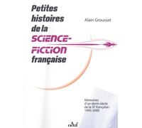 Petites Histoires De La Science-Fiction Française