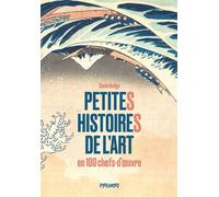 Petites histoires de l'art en 100 chefs-d'œuvre - Susie Hodge - Pyramyd - broché - Monographie