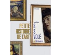 Petites histoires de l'art volé en 50 oeuvres