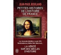Petites Histoires De L'histoire De France