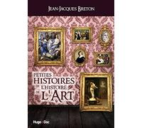 Petites histoires de l'histoire de l'art