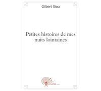 Petites histoires de mes nuits lointaines