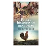 Petites histoires de mon passé - Jacquy Joguet - Moissons noires - Poche - Roman