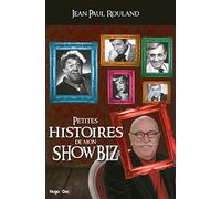 Petites histoires de mon showbiz