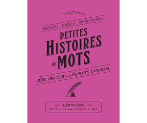 Petites Histoires de Mots: Petite bibliothèque du savoir insolite
