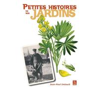 Petites histoires de nos jardins - Jean-Paul Imbault - Nouvelles Editions Sutton - broché - Guide