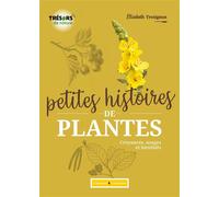 Petites histoires de plantes - Elisabeth Trotignon - Campagne Et Compagnie - broché - Guide