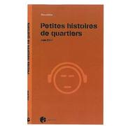 Petites histoires de quartiers