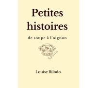 Petites histoires: de soupe à l'oignon