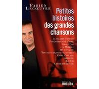 Petites histoires des grandes chansons: Volume 1