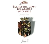 Petites Histoires Des Grands De France