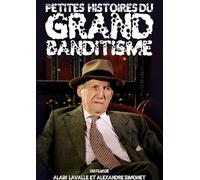 Petites Histoires du Grand BANDITISME