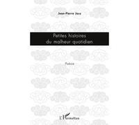 Petites histoires du malheur quotidien Poésie - Jean-Pierre Jasz - L'harmattan - broché - Poésie